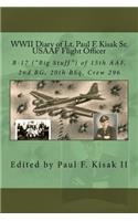 WWII Diary of Lt. Paul F. Kisak Sr - Usaaf Flight Officer: B-17 (Big Stuff) of 15th Aaf, 2nd Bg, 20th Bsq, Crew 296