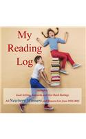 My Reading Log: (Ages 9-16) With Newbery Winners and Honors List 1922-2015