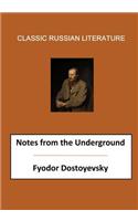 Notes from the Underground: A Classic 1864 Russian Novella