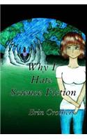 Why I Hate Science Fiction