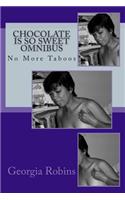 Chocolate Is So Sweet Omnibus: No More Taboos