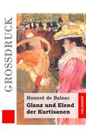 Glanz und Elend der Kurtisanen (Großdruck)