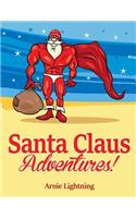 Santa Claus Adventures!