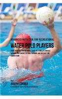 Advanced Nutrition for Recreational Water Polo Players