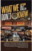 What We Don't Know