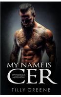 My Name is Cer: (Mythological Messes Redux)