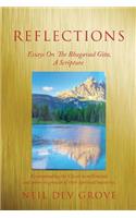 Reflections: Essays on the Bhagavad Gita a Scripture
