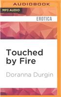 Touched by Fire