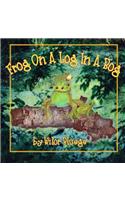 Frog On a Log in a Bog