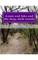 Annie and Jake and the deep, dark woods