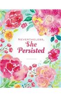 Nevertheless She Persisted Notebook - Dot Grid: Motivational Quote Journal Softcover, 8.5 x 11, Pink Teal Floral