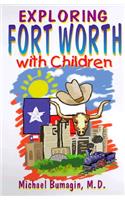 Exploring Fort Worth With Children