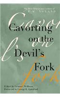 Cavorting on the Devil's Fork