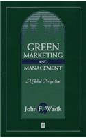 Green Marketing and Management: A Global Perspective (GMP)