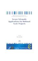 Secure Telematic Applications for National Scale Projects: (v. 20 NATO Science for Peace and Security Series D: Information and Communication Security)