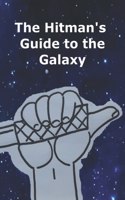 Hitman's Guide to the Galaxy