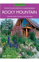 Rocky Mountain Month-By-Month Gardening
