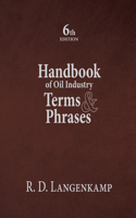 Handbook of Oil Industry Terms & Phrases