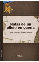 Notas de Un Piloto En Guerra: (Spanish)