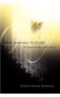 From Darkness To Glory