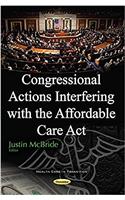 Congressional Actions Interfering with the Affordable Care Act