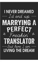 I Never Dreamed I'd End Up Marrying A Perfect Freakin' Translator