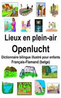 Français-Flamand (belge) Lieux en plein-air/Openlucht Dictionnaire bilingue illustré pour enfants