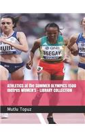 ATHLETICS at the SUMMER OLYMPICS 1500 metres WOMEN'S - LIBRARY COLLECTION: (10 Olympic Games History)