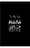 To My Dearest Son Abdullah