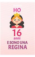 ho 16 anni e sono regina