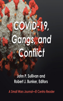 Covid-19, Gangs, and Conflict