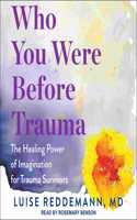 Who You Were Before Trauma