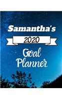 Samantha's 2020 Goal Planner: 2020 New Year Planner Goal Journal Gift for Samantha / Notebook / Diary / Unique Greeting Card Alternative