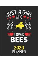 Just A Girl Who Loves Bees 2020 Planner