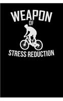 Weapon of stress reduction