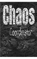 Chaos Coordinator: Lined Blank Notebook Journal, Fun and useful way to take notes and stay on track, Nice gift, very pretty with some nice pens