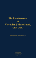 The Reminiscences of Vice Adm. J. Victor Smith, USN (Ret.)