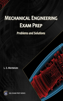 Mechanical Engineering Exam Prep: Problems and Solutions(MLI Exam Prep Series)