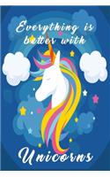 Notizbuch - Everything is better with Unicorns