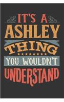 Its A Ashley Thing You Wouldnt Understand