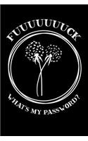 Fuuuuuuuck What's My Password