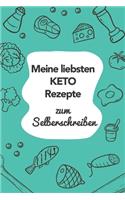 Meine liebsten Keto Rezepte zum Selberschreiben: A5 - 110 Seiten - Rezeptbuch selberschreiben - Kochbuch zum selber schreiben - Blanko Kochbuch selbstgestalten - leeres Kochbuch - Notizbuch DIY Rez