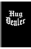 Hug dealer