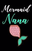 Mermaid Nana: Gift For Nana, Daily Diary, Mermaid Notebook, Grandmother Keepsake Journal With Prompts, Fun Memories Book, Grammy, Mimi