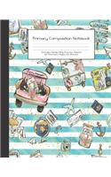 Primary Composition Notebook: Wanderlust Girl Trip Travel Adventures -Grades K-2 - Handwriting Practice Paper-Primary Ruled With Dotted Midline - 100 Pgs 50 Sheets - Premium - 8x