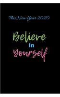 New Year 2020 Believe In Yourself