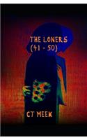 The Loners ( 41 - 50 )