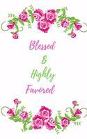 Blessed & Highly Favored