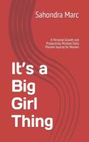 It's a Big Girl Thing