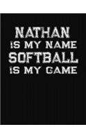 Nathan Is My Name Softball Is My Game